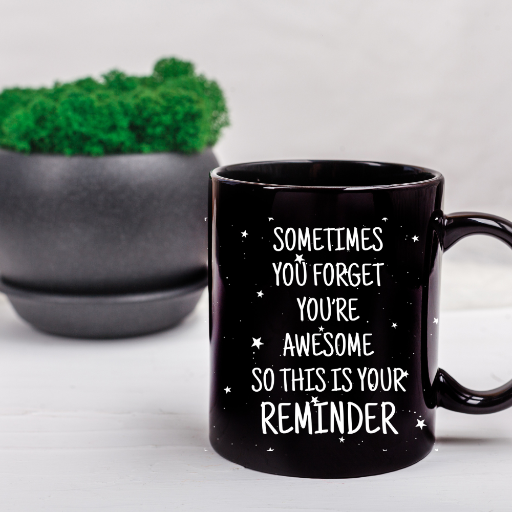 11oz Black Mug | Sometimes You Forget