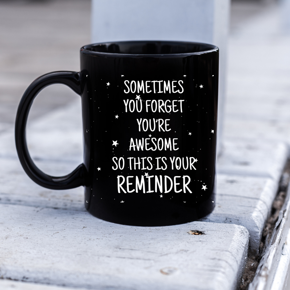 11oz Black Mug | Sometimes You Forget