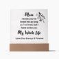 Beautiful Square Acrylic Plaque for Mom | Loved You My Whole Life